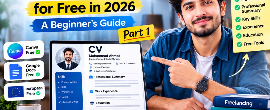 How to Create a Professional CV for Free in 2026: Step-by-Step Guide (Part 1)